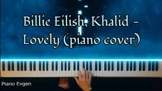 Billie Eilish, Khalid - Lovely piano cover by Piano Evgen