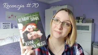 #70 Recenzja książki - Najlepsza powieść New Adult 2019? - "Jedyne takie miejsce" Klaudia Bianek