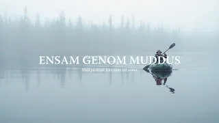 Ensam genom Muddus - med packraft från norr till söder