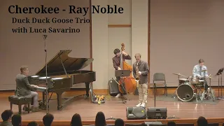 Ray Noble | Cherokee | Duck Duck Goose Trio with Luca Savarino