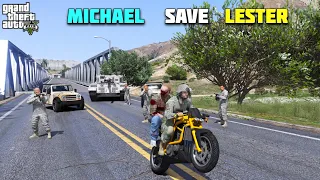 GTA 5 : MICHAEL SAVING LESTER LIFE FROM  MILITARY