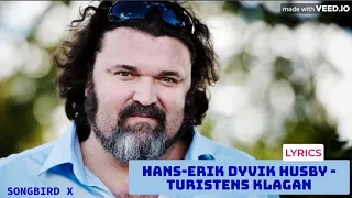 Hans-Erik Dyvik Husby - Turistens Klagan (Lyrics)