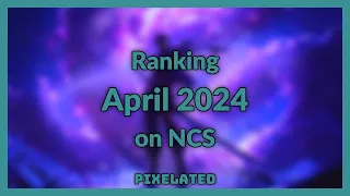 Ranking April 2024 on NCS