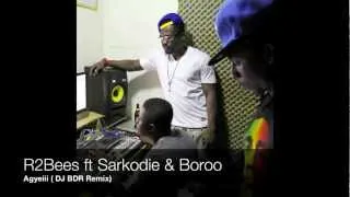 R2Bees ft Sarkodie & Boroo - Agyeeei (Dj BDR Remix) [FREE MP3]