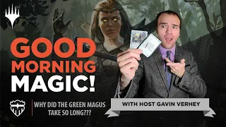 Why Did Making the Green Magus Take So Long??? | Good Morning Magic | Commander Legends