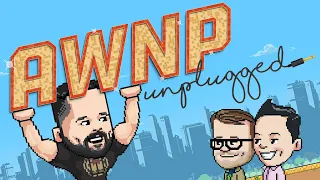 AWNP: Unplugged with Travis Willingham | Ep. 6