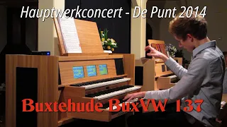 Prelude, Fugue and Chaconne in C major - D. Buxthude - Hauptwerkconcert - 'De Punt' Voorthuizen 2014