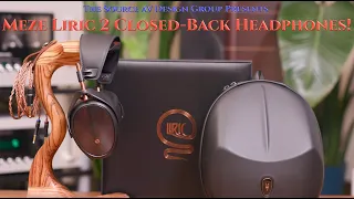 Meze Liric 2 Closed-back headphones, a huge improvement in sound, bring a new closed-back contender!