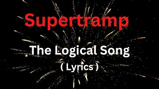 Supertramp  The Logical Song   (Lyrics)