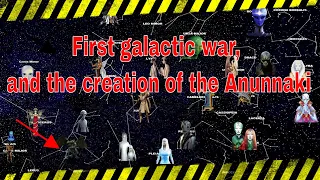 Creation part2 : Galactic war, and the creation of the Anunnaki!