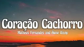 Matheus Fernandes and Ávine Vinny - Coração Cachorro (lyrics) video