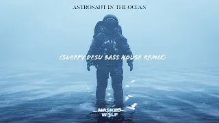 Masked Wolf - Astronaut in the Ocean (SleePPy Desu Bass House Remix) 2021
