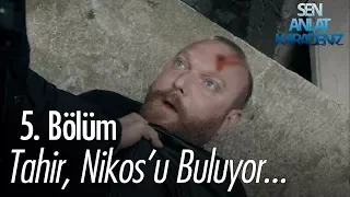 Tahir, Niko'yu buluyor - Sen Anlat Karadeniz 5. Bölüm