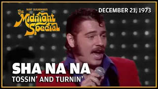 Tossin' and Turnin' - Sha Na Na | The Midnight Special