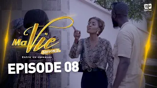 MA VIE - SAISON 2 - ÉPISODE 08