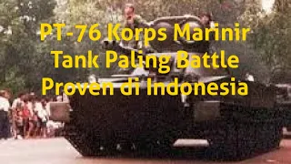 PT-76 Korps Marinir - Tank Paling Battle Proven di Indonesia