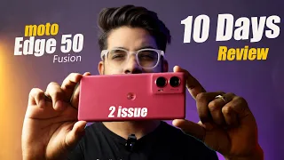 Moto edge 50 Fusion After 10 days Reality || Sony Camera Phone with 2 issue🥵