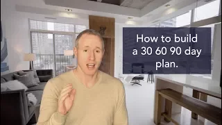 How to build a 30 60 90 day plan