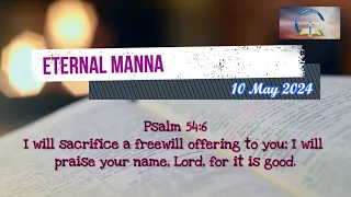 Eternal Manna - 10 May 2024