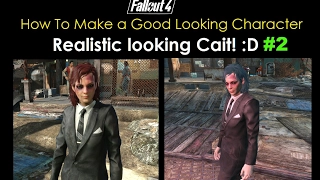 Fallout 4 How To Make a Good Looking Character - Realistic Cait :D - Part 2