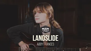 Landslide by Abby Frances (Cover) | Main and Mulberry: Sessions