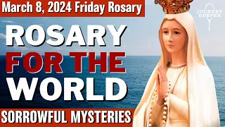Friday Healing Rosary for the World March 9, 2024 Sorrowful Mysteries of the Rosary