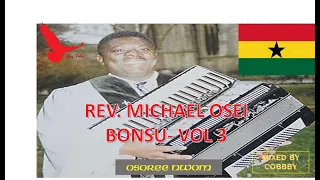 REV MICHAEL OSEI BONSU vol 3