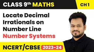 Locate Decimal Irrationals on Number Line - Number Systems | Class 9 Maths Chapter 1