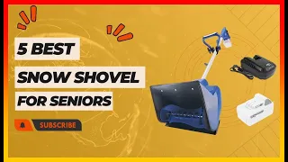 ✅ Best Snow Shovel for Seniors 2023 ➡️ Top 5 Tested & Buying Guide