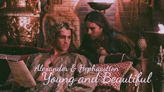Hephaestion × Alexander || Young and Beautiful