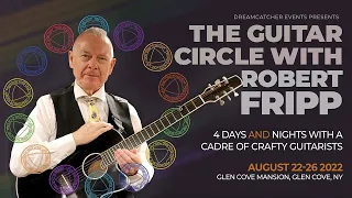 The Guitar Circle with Robert Fripp - August 2022