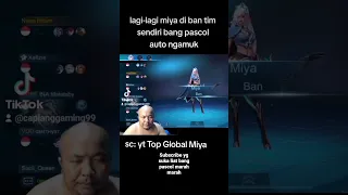 bang pascol ngamuk miya di ban temen mabar #shortvideo #ytshorts #mlbb #topglobalmiya #pascolkintil