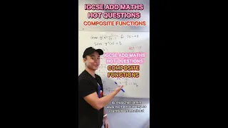 IGCSE Additional Mathematics (0606) HOT QUESTIONS: Composite Functions