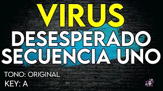 Virus - Desesperado Secuencia Uno - Karaoke Instrumental