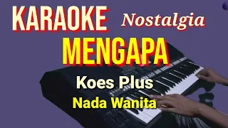MENGAPA - Koes Plus | Karaoke nada wanita | Lirik HD