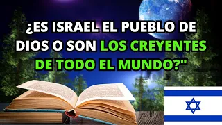 20 versículos de la Biblia sobre ¿Es Israel el Pueblo de Dios o son los Creyentes de Todo el Mundo?