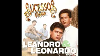 Desculpe, Mas Eu Vou Chorar - Leandro & Leonardo Sucessos de Ouro