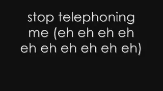 Telephone-Lady Gaga ft Beyonce, Lyrics