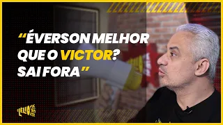 "ÉVERSON MELHOR QUE O VICTOR? SAI FORA" - LÉLIO METRALHA