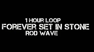 Rod Wave - Forever Set In Stone (1 Hour Loop)