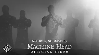 MACHINE HEAD - NØ GØDS, NØ MASTERS (OFFICIAL MUSIC VIDEO)