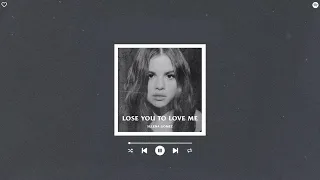 selena gomez - lose you to love me (sped up & reverb)