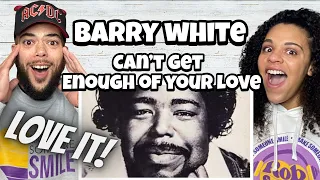 FIRST TIME HEARING Barry White  - Can't Get Enough Of Your Love Baby REACTION