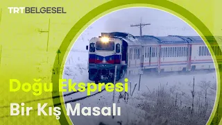 Bir Kış Masalı: Doğu Ekspresi | Geçmişin Gölgesinde | TRT Belgesel