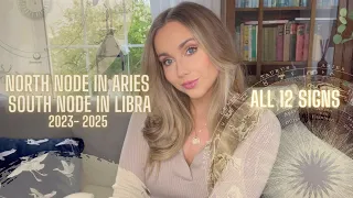 FATED & DESTINED CHANGES ⭐ North Node in Aries/South Node in Libra 2023 - 2025⭐ ALL SIGNS
