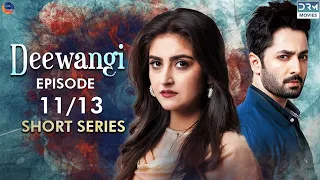 Deewangi | Short Series | Ep 11 | Danish Taimoor, Hiba Bukhari | A Love And Hate Story | C4B2F