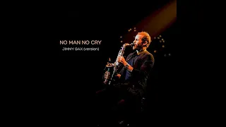 no-man-no-cry-jimmy-sax-remix