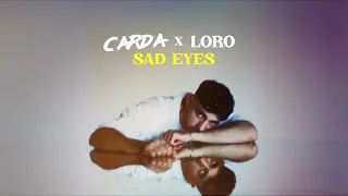 Carda, Loro - Sad Eyes (Official Lyric Video)