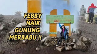 FEBBY NAIK GUNUNG MERBABU PERTAMA KALI