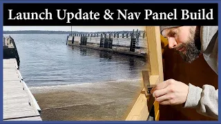 Launch Update and Navigation Panel Build - Episode 251 - Acorn to Arabella: Journey of a Wooden Boat